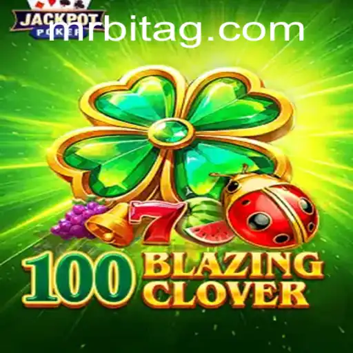 Experience Thrills with 100BlazingClover at tiger777.bet