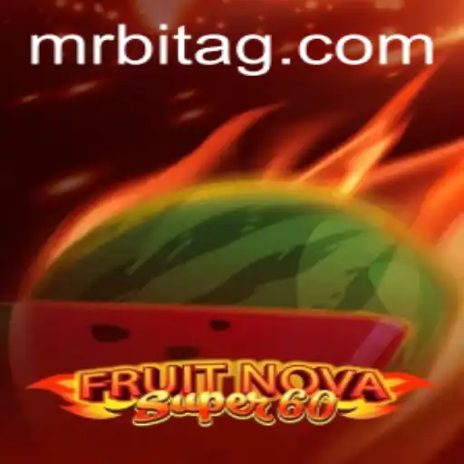 Exploring the Exciting World of FruitNovaSuper60 on Tiger777.bet