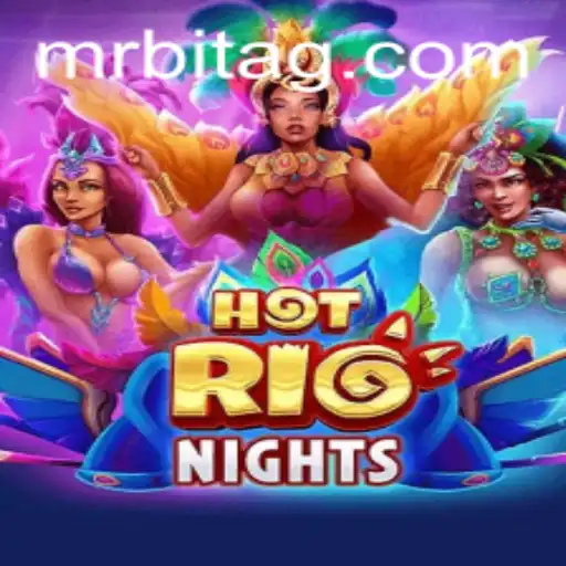 Exploring the Thrills of HotRioNights: A Casino Game Adventure